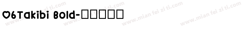 06Takibi Bold字体转换